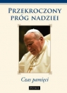 Przekroczony Próg NadzieiCzas pamięci Angelo Sodano, Camilio Ruini