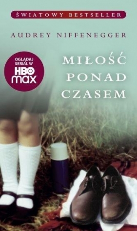 Miłość ponad czasem - Audrey Niffenegger