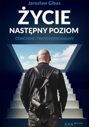 Życie Następny poziom - Jarosław Gibas