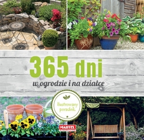 365 dni w ogrodzie i na działce (Uszkodzona okładka) - Opracowanie zbiorowe