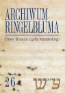 Archiwum Ringelbluma Konspiracyjne Archiwum Getta Warszawy Tom 26 Utwory