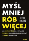 Myśl mniej, rób więcej. Jak nastawić się na...