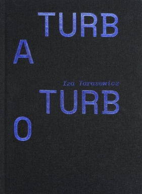Turba Turbo - Tarasewicz Iza