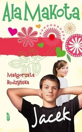 Ala Makota Jacek - Małgorzata Budzyńska