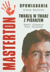 Masterton Opowiadania Twarzą w twarz z pisarzem