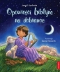 Opowieści biblijne na dobranoc - Jean E. Syswerda