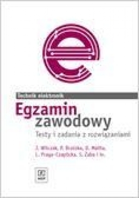 Egzamin zawodowy Technik elektronik Testy i zadania z rozwiązaniami - Jadwiga Wilczak