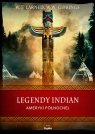  Wierzenia i zwyczaje. Legendy Indian Ameryki Północnej