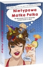 Nietypowa Matka Polka. - Anna Szczepanek