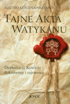 Tajne akta Watykanu - Matteo Luigi Napolitano