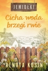 Cicha woda brzegi rwie. Jemiołki 3 Renata Kosin