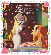 Kolekcja Klasyki. Zakochany kundel. Historia Lady i Trampa. Disney - Ilona Siwak