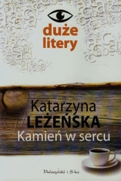 Kamień w sercu - Leżeńska Katarzyna