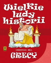 Grecy. Wielkie ludy historii - Hill Christian