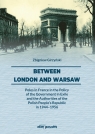 Between London and Warsaw Zbigniew Girzyński