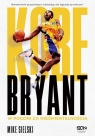 Kobe Bryant W pogoni za nieśmiertelnością Sielski Mike