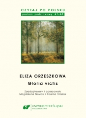 Czytaj po polsku. Tom 13. Eliza Orzeszkowa: Gloria victis - Magdalena Nowak, oprac. Paulina Stasiak