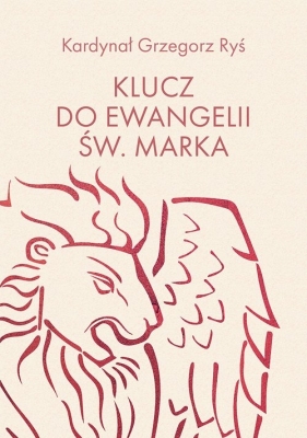 Klucz do Ewangelii św. Marka - kard. Ryś Grzegorz