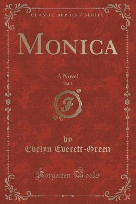 Monica, Vol. 1 - Everett-Green Evelyn