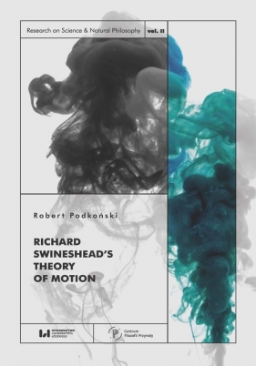 Richard Swineshead's Theory of Motion - Robert Podkoński