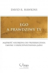 Ego a prawdziwy Ty David R. Hawkins