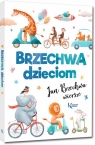Brzechwa dzieciom (kolorowe ilustracje, kreda, duża czcionka) Jan Brzechwa