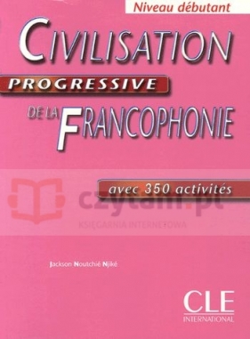 Civilisation progressive de la francophonie debutant - Jackson Noutchié Njiké