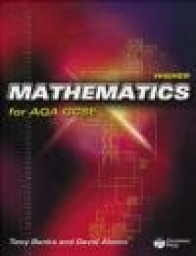 Higher Mathematics for AQA GCSE David Alcorn, Tony Banks