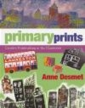 Primary Prints Anne Desmet, A Desmet