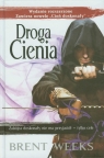 Droga Cienia Trylogia Nocnego Anioła Tom 1  Weeks Brent