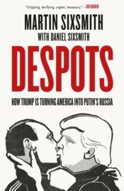 Despots - Martin Sixsmith