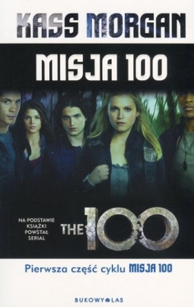 Misja 100 (wydanie kieszonkowe) - Kass Morgan