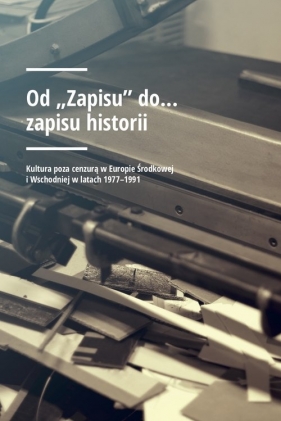 Od "Zapisu" do... zapisu historii