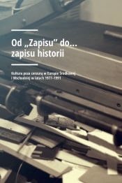 Od "Zapisu" do... zapisu historii