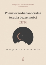 Poznawczo-behawioralna terapia bezsenności. Podręcznik dla praktyków - Małgorzata Fornal-Pawłowska, Joanna Salbert