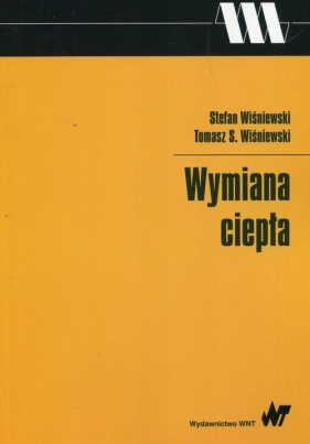 Wymiana ciepła - Wiśniewski Stefan, Wiśniewski Tomasz S.
