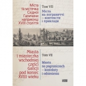 Miasta i miasteczka wschodniej części Galicji pod koniec XVIII wieku. Tom 7 - Opracowanie zbiorowe