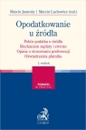 Opodatkowanie u źródła. Pobór podatku u źródła. Mechanizm zapłaty i Opracowanie zbiorowe