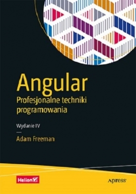 Angular. Profesjonalne techniki programowania - Freeman Adam