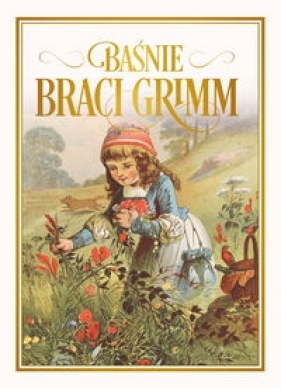 Baśnie braci Grimm - Grimm Jakub, Grimm Wilhelm