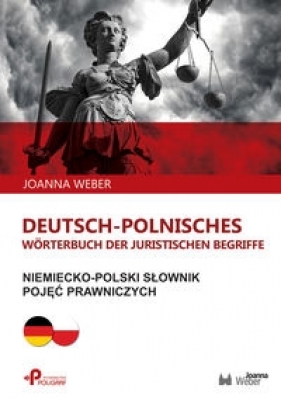Niemiecko-polski słownik pojęć prawniczych / Deutsch-polnisches Wörterbuch der juristischen Begriffe - Weber Joanna