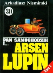 Pan Samochodzik i Arsen Lupin 30 Wyzwanie t.1 - Niemirski Arkadiusz