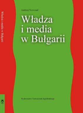 Władza i media w Bułgarii - Nowosad Andrzej