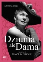 Dziunia, ale dama. Powieść o Hance Bielickiej - Katarzyna Droga