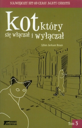 Kot który się włączał i wyłączał Tom 3 - Braun Lilian Jackson<br />