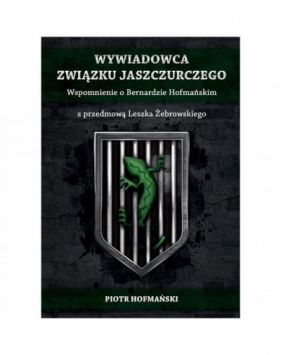 Wywiadowca Związku Jaszczurczego - Piotr Hofmański