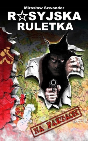Rosyjska ruletka - Mirosław Szwonder