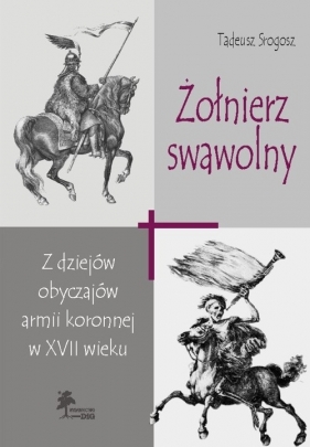 Żołnierz swawolny - Srogosz Tadeusz