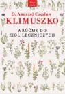 Wróćmy do ziół leczniczych Andrzej Czesław Klimuszko