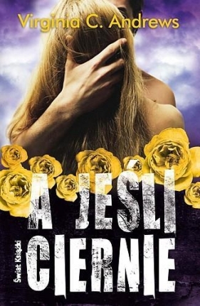 A jeśli ciernie (Uszkodzona okładka) - Virginia C. Andrews